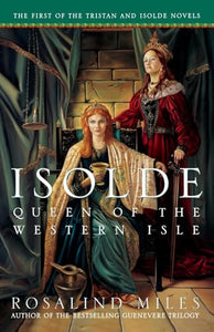 Isolde, Queen of the Western Isle 