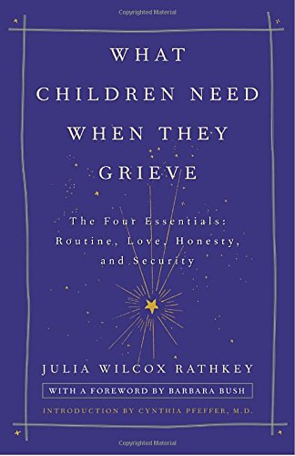 What Children Need When They Grieve