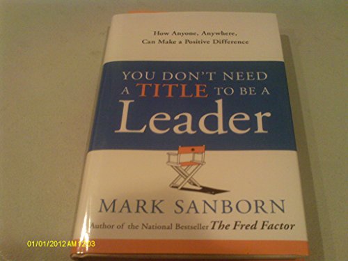 You Don't Need a Title to Be a Leader