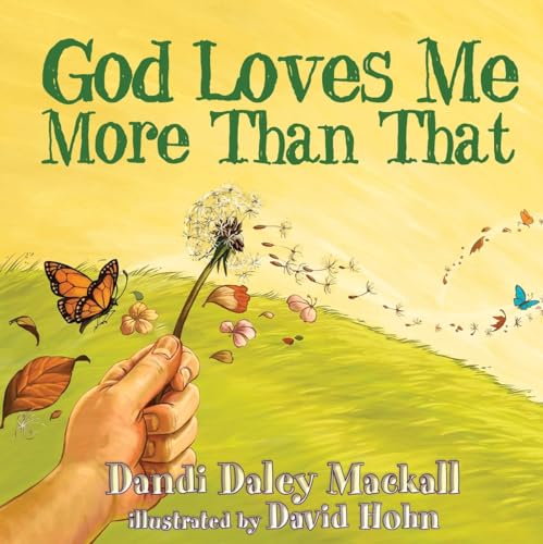 God Loves Me More Than That!