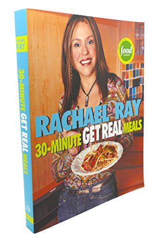 Rachael Ray's 30-Minute Get Real Meals