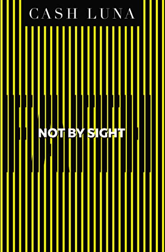 Not By Sight