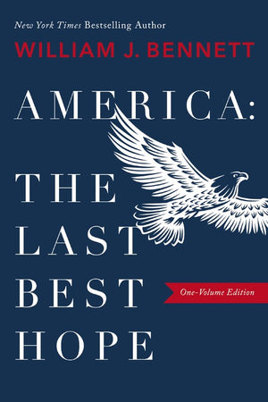 AmericaThe Last Best Hope (One-Volume Edition)