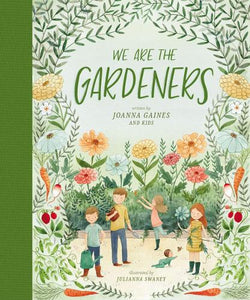 We Are the Gardeners 