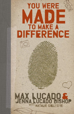 You Were Made to Make a Difference
