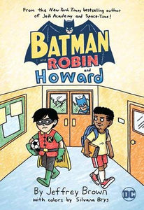 Batman and Robin and Howard 