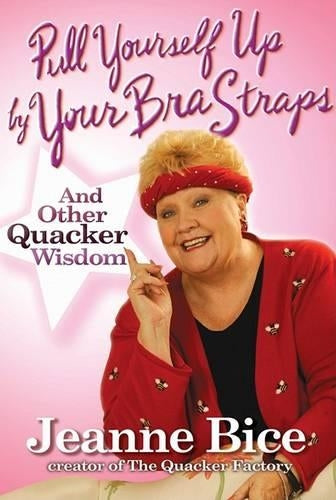 Pull Yourself Up by Your Bra Straps