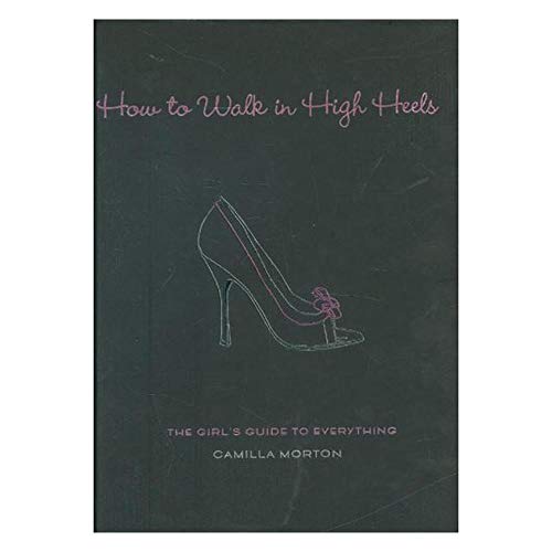 How to Walk in High Heels