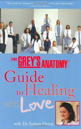 The Grey's Anatomy Guide To Healing With Love