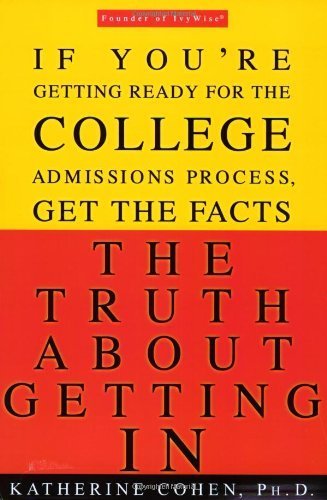 Truth about Getting In, the (Scholastic Special Edition)