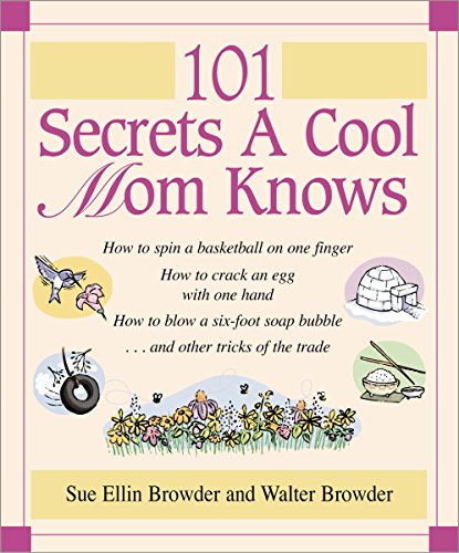 101 Secrets a Cool Mom Knows