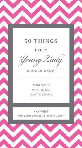50 Things Every Young Lady Should Know