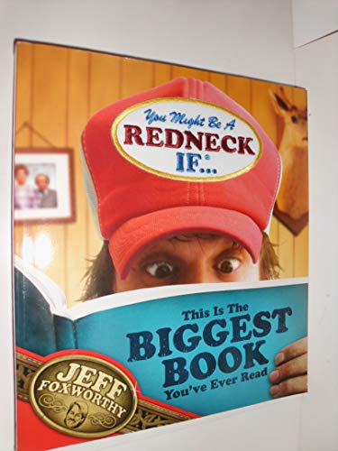 You Might Be a Redneck If ...This Is the Biggest Book You've Ever Read