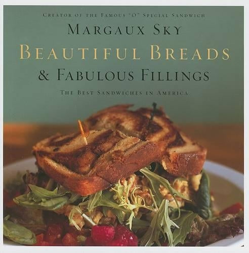 Beautiful Breads and Fabulous Fillings