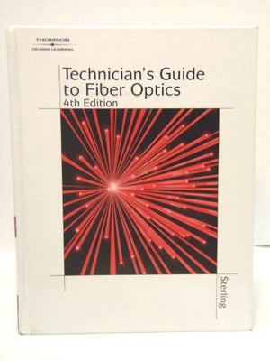 Technician's Guide to Fiber Optics,