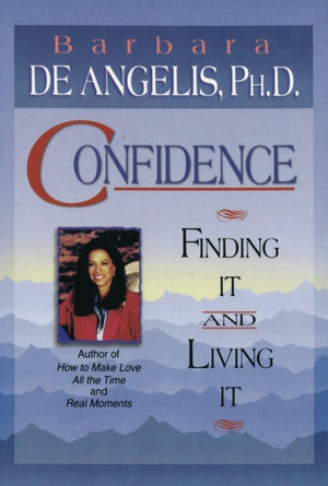 Confidence: Finding it & Living It