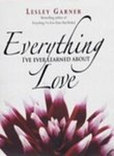 Everything I've Ever Learned About Love