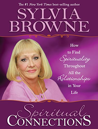 Spiritual Connections: How to Find Spirituality Throughout all the