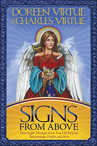 Signs From Above: Your Angel's Messages About Your Life Purpose