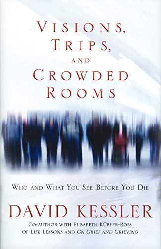 Visions, Trips And Crowded Rooms