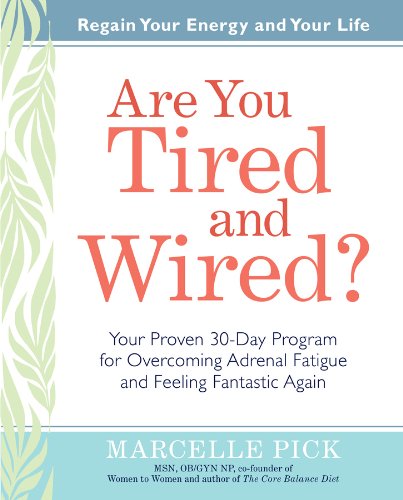 Are You Tired and Wired?