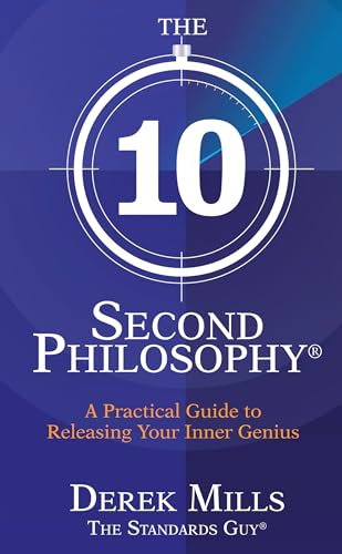 The 10-Second Philosophy