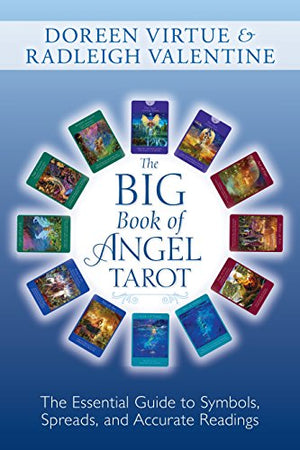 Big Book of Angel Tarot: The Essential Guide to Symbols, Spreads and Accurate Readings