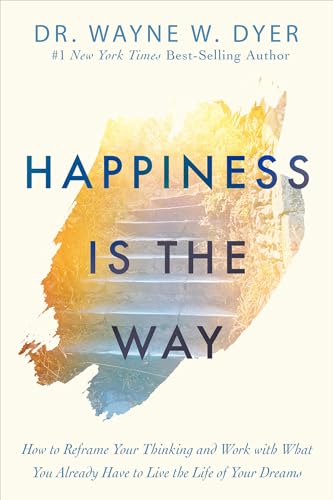 Happiness Is the Way