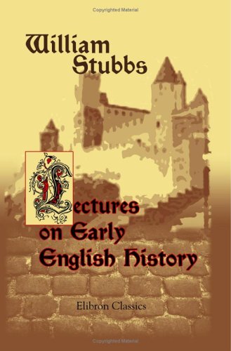 Lectures on Early English History