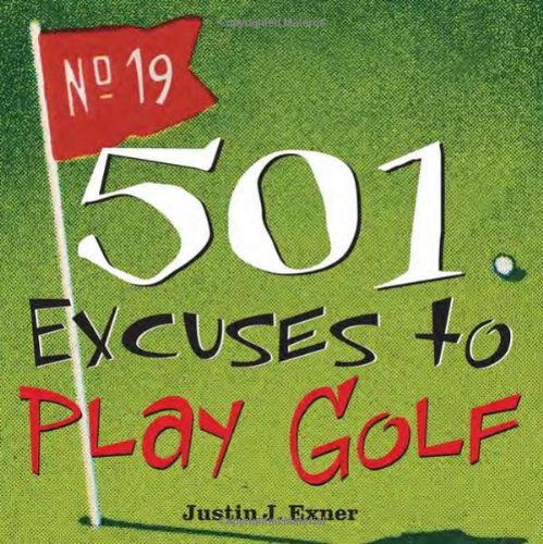 501 Excuses to Play Golf