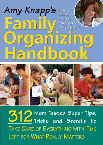 Amy Knapp's Family Organizing Handbook