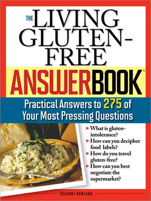 The Living Gluten-Free Answer Book