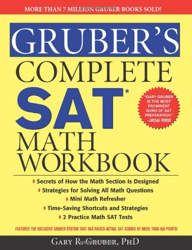 Gruber's Complete Sat Math