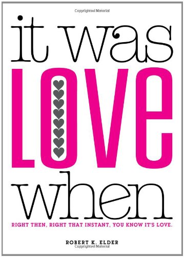 It Was Love When...
