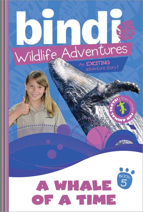 A Whale of a Time: A Bindi Irwin Adventure (Bindi's Wildlife Adventures, 5)