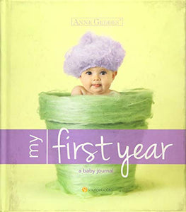 Anne Geddes My First Year 
