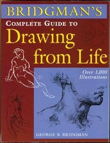 Bridgman's Complete Guide to Drawing From Life