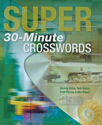 SUPER 30 MINUTE CROSSWORDS