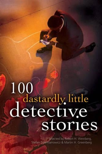 100 DASTARDLY LITTLE DETECTIVE STOR