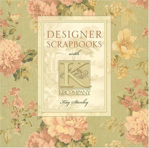 Designer Scrapbooks with K & Company