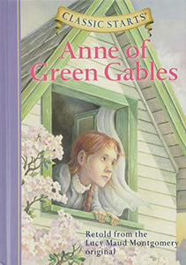 Classic Starts: Anne of Green Gables 