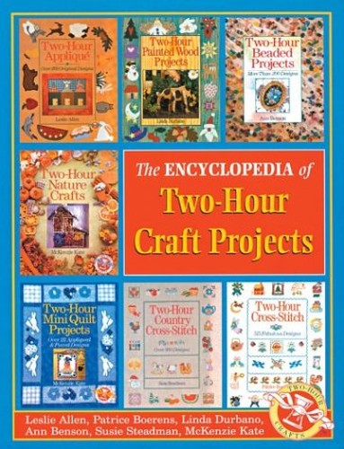 ENCYCLOPEDIA 2 HOUR CRAFT PROJECTS