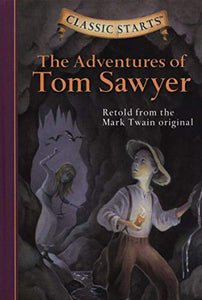 Classic Starts: The Adventures of Tom Sawyer 