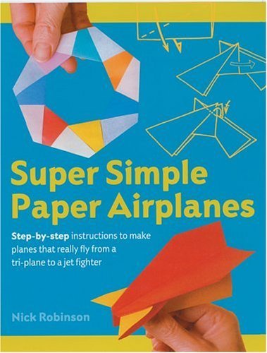 Super Simple Paper Airplanes