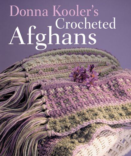 DONNA KOOLERS CROCHETED AFGHANS