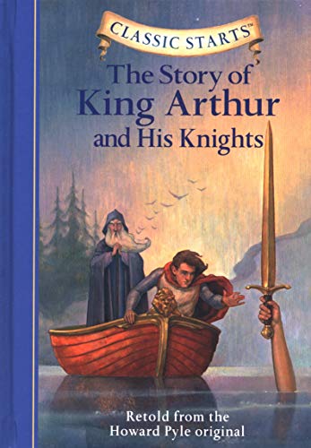 Classic Starts®: The Story of King Arthur & His Knights