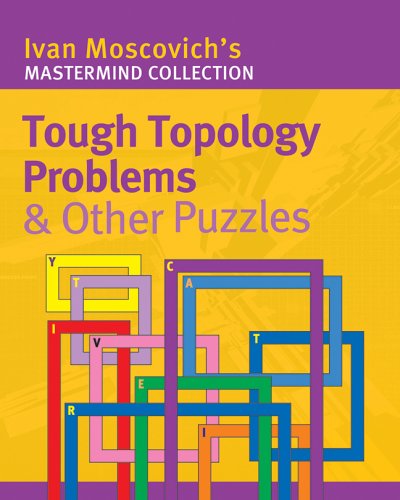Tough Topology Problems and Other Puzzles