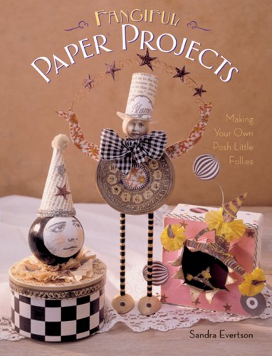 Fanciful Paper Projects