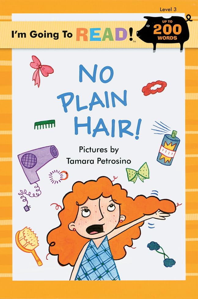 I'm Going to Read (Level 3): No Plain Hair!