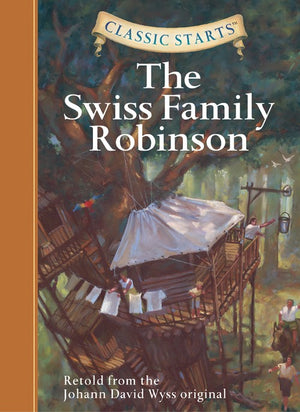 Classic Starts: The Swiss Family Robinson
